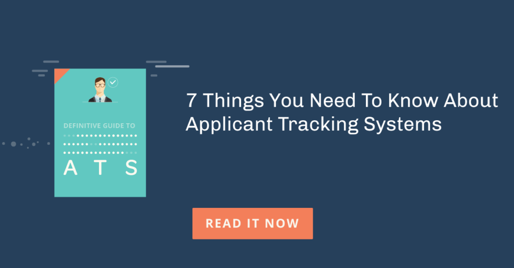 7 Things You Need To Know About Applicant Tracking Systems