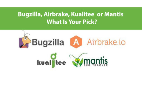 Bugzilla, Airbrake, Kualitee  or Mantis – What Is Your Pick?