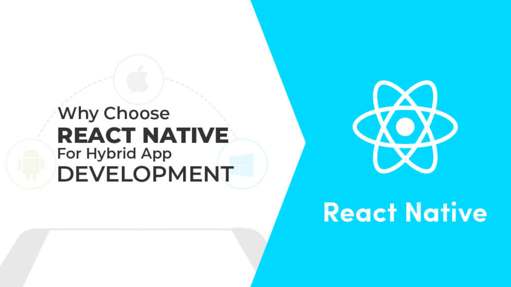 Why Choose React Native For Hybrid App Development