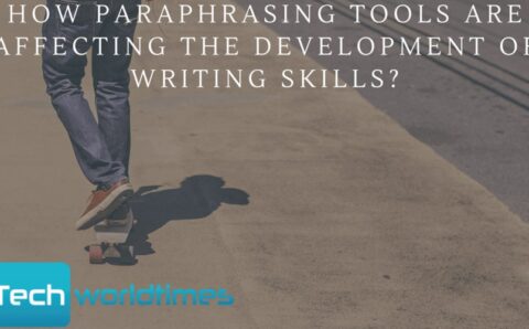 How paraphrasing tools are Affecting the development of writing skills?