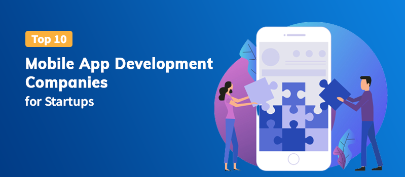 Top App Development Companies for Startups 2022