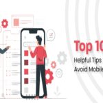 Top 10 Helpful Tips to Avoid Mobile App Failures